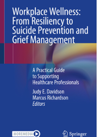 Workplace Wellness: From Resiliency to Suicide Prevention and Grief Management